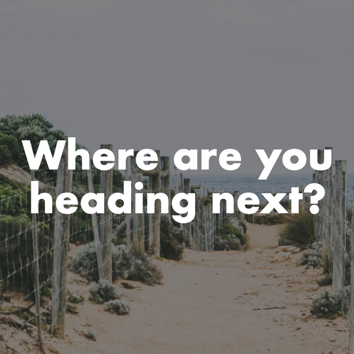 Where are you heading next?